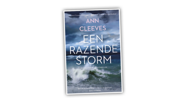 Maak 10x kans op 'Een razende storm' t.w.v. € 22,99, de nieuwste thriller van Ann Cleeves.